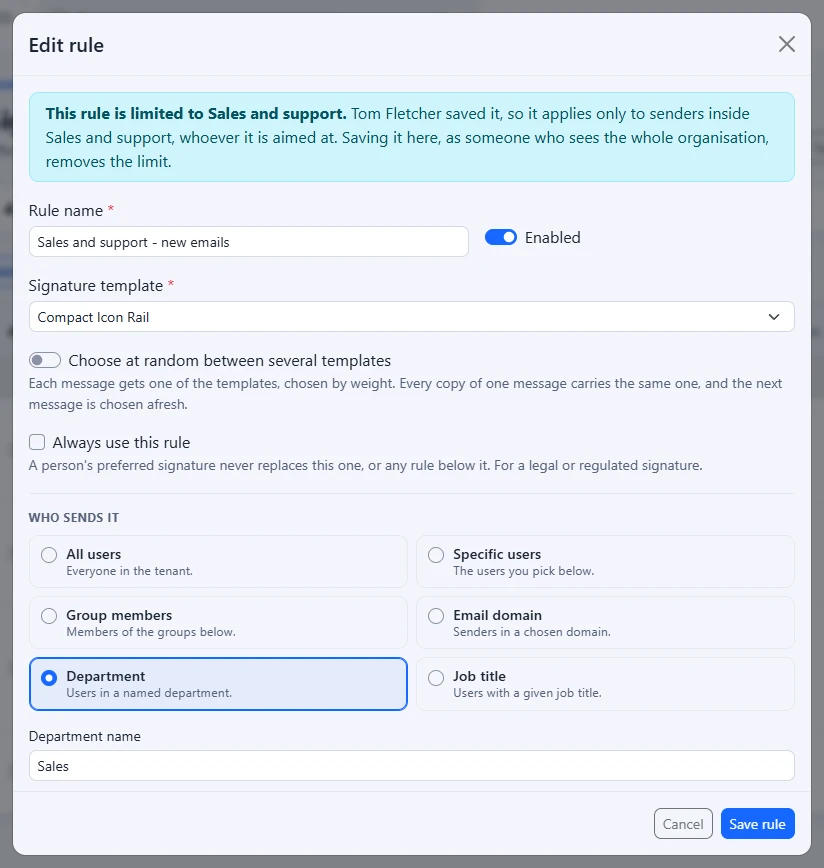The Edit rule window for that rule, with a note saying it is limited to Sales and support, who saved it, and that saving it as someone who sees the whole organisation removes the limit